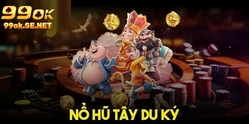 Nổ hũ Tây Du Ký